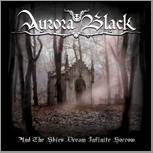 Aurora Black : And the Skies Dream Infinite Sorrow